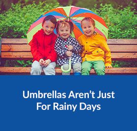 Umbrellas Aren’t Just For Rainy Days