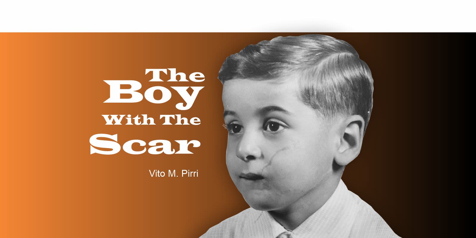 The Boy with the Scar by Vito M. Pirri